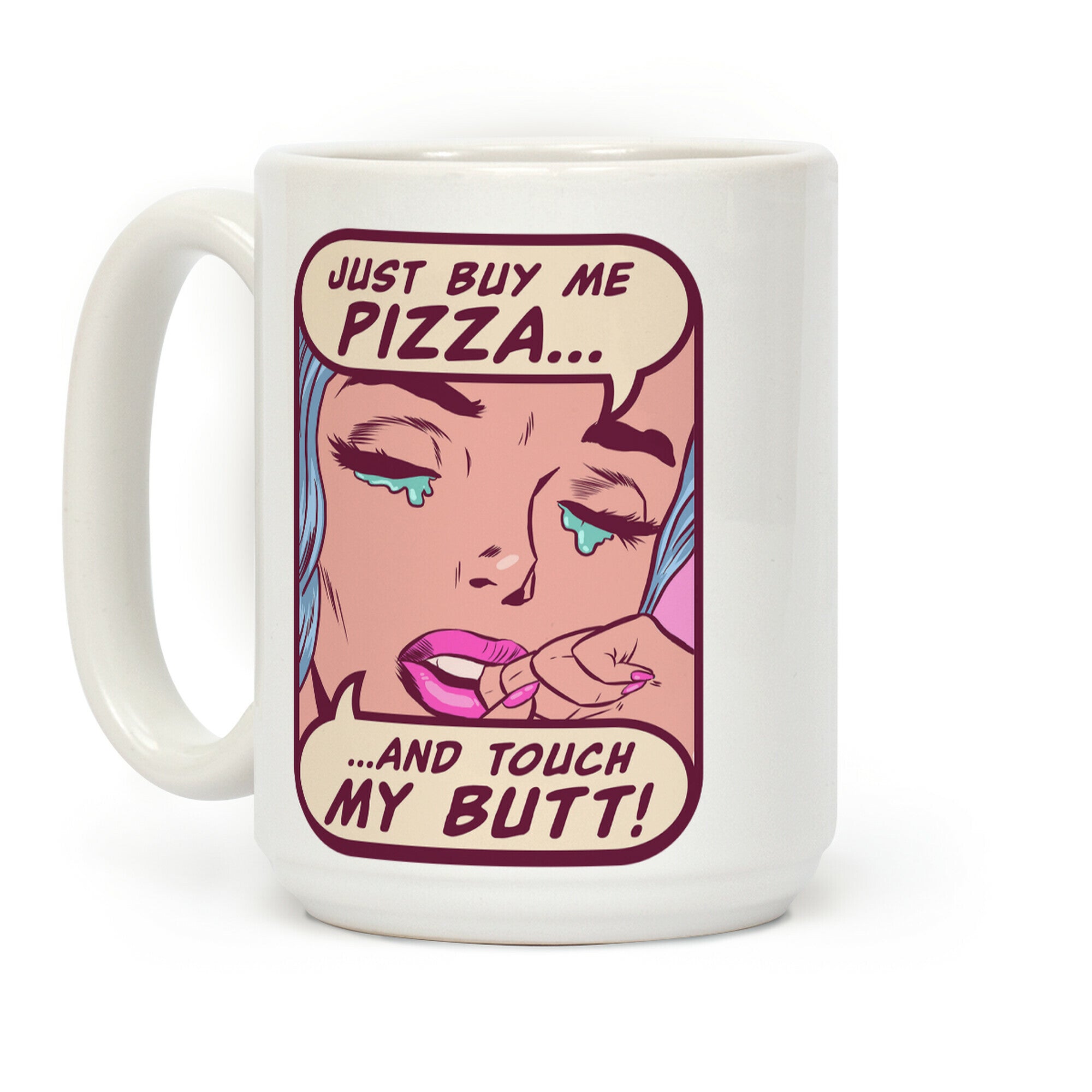 Just Buy My Pizza And Touch My Butt- vintage comics Coffee Mug